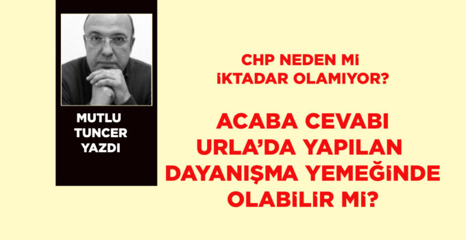 CHP’NİN DAYANIŞMA YEMEĞİNE GELMEYEN MECLİS ÜYELERİ!!!