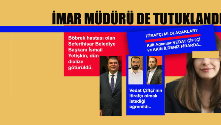 SEFERİHİSAR SORUŞTURMASI DERİNLEŞİYOR!