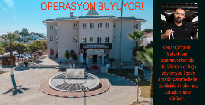 SEFERİHİSAR BELEDİYESİ POLİS TARAFINDAN DİDİK DİDİK ARANDI