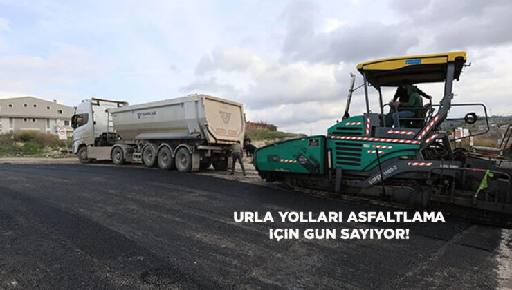 URLA’NIN YOLLARI İÇİN MÜJDELİ HABER