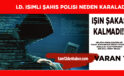 KORSANLARIN BİR AYAĞI TESPİT EDİLDİ…