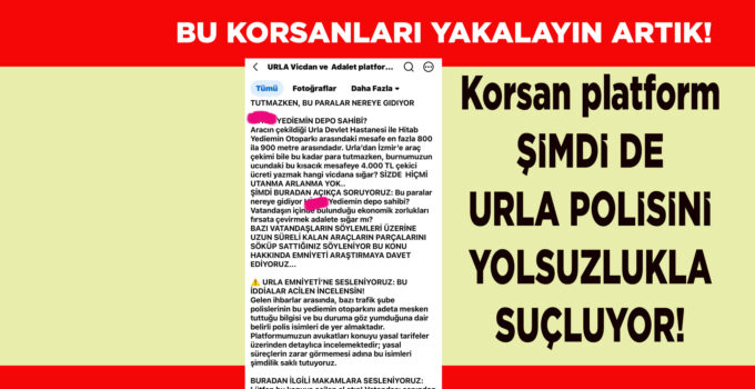 KORSANLAR  URLA POLİSİNİ YOLSUZLUKLA SUÇLUYOR! PEEES!