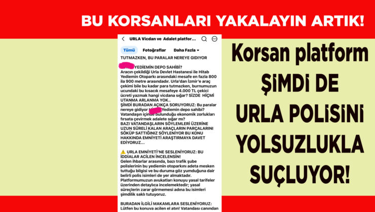 KORSANLAR  URLA POLİSİNİ YOLSUZLUKLA SUÇLUYOR! PEEES!