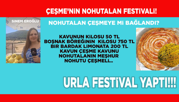 URLA ŞENLİĞİ Mİ, ÇEŞME ŞENLİĞİ Mİ?