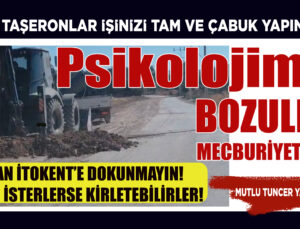 YOLLAR ÇILDIRTIYOR. İTOKENT İSE…