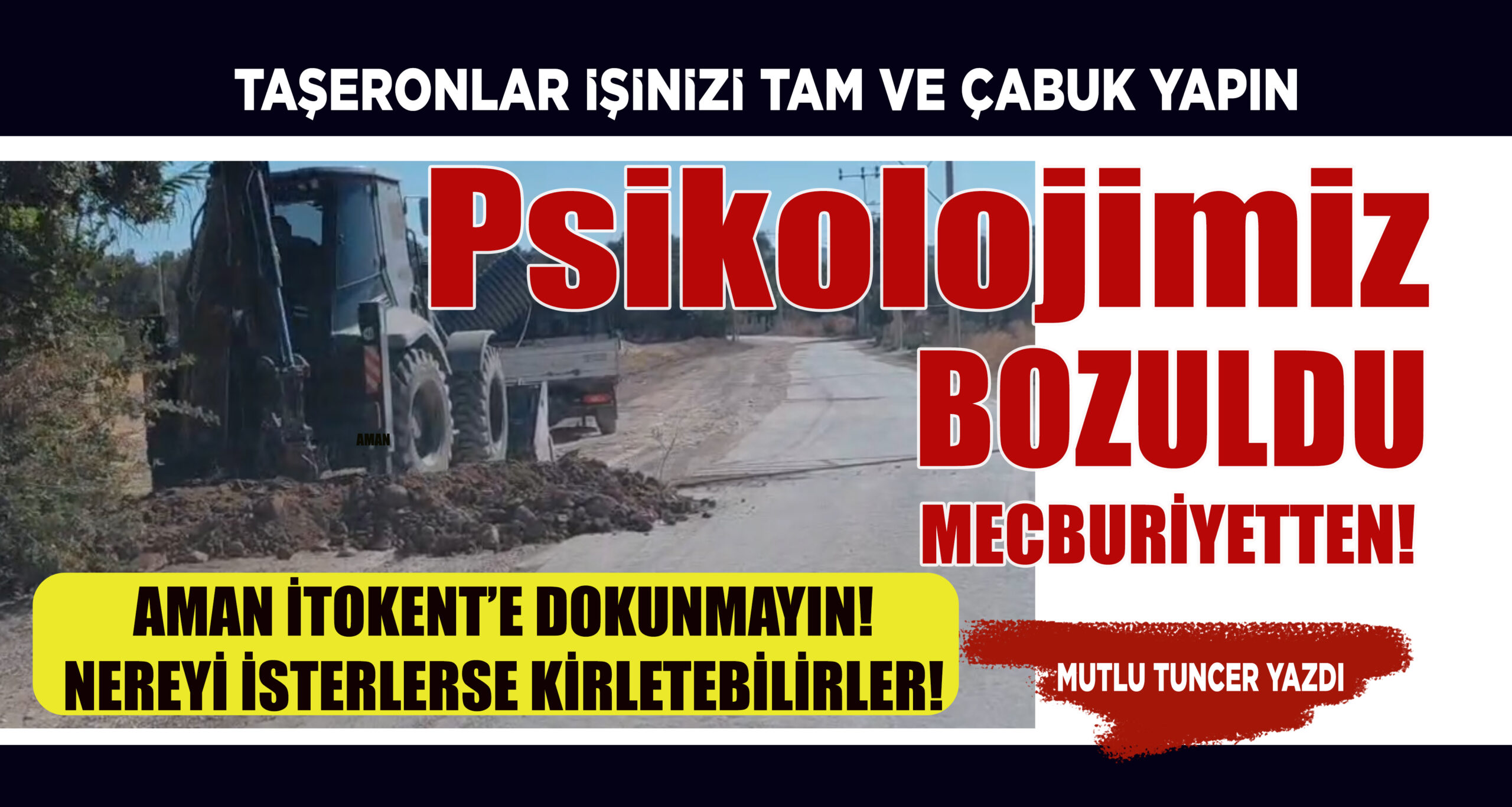 YOLLAR ÇILDIRTIYOR. İTOKENT İSE…