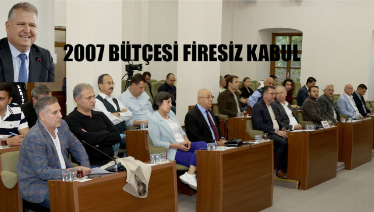 URLA’DA 2007 BÜTÇESİ, OY BİRLİĞİ İLE